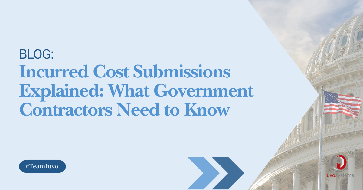 Blog header image for “Incurred Cost Submissions Explained: What Government Contractors Need to Know” with U.S. Capitol background