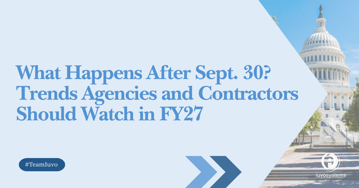 Government contractors and federal agencies planning for FY27 with the U.S. Capitol building and article title "What Happens After Sept. 30? Trends Agencies and Contractors Should Watch in FY27."