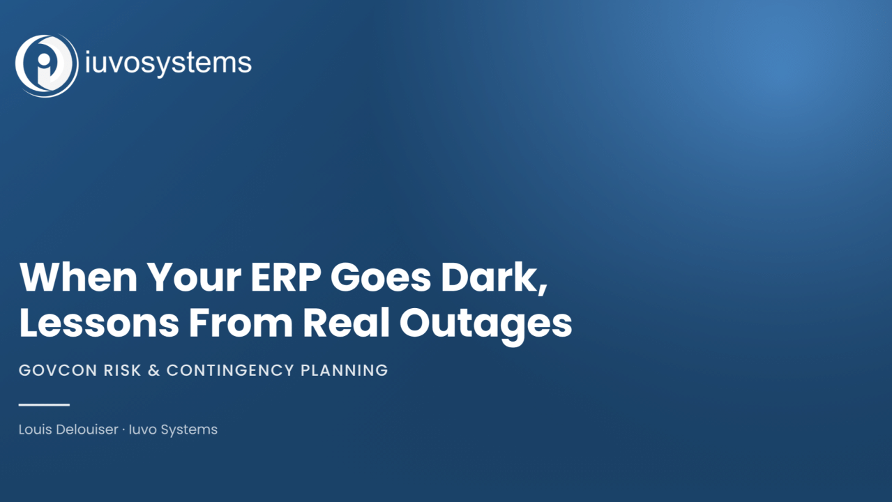 Blog banner highlighting ERP outages, real-world disruptions, and contingency planning for government contractor finance teams.