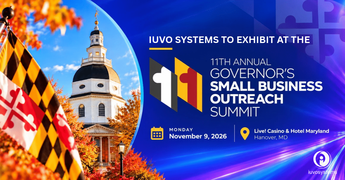 Iuvo Systems to exhibit at the 11th Annual Governor’s Small Business Outreach Summit on November 9, 2026, at Live! Casino & Hotel Maryland in Hanover, MD.