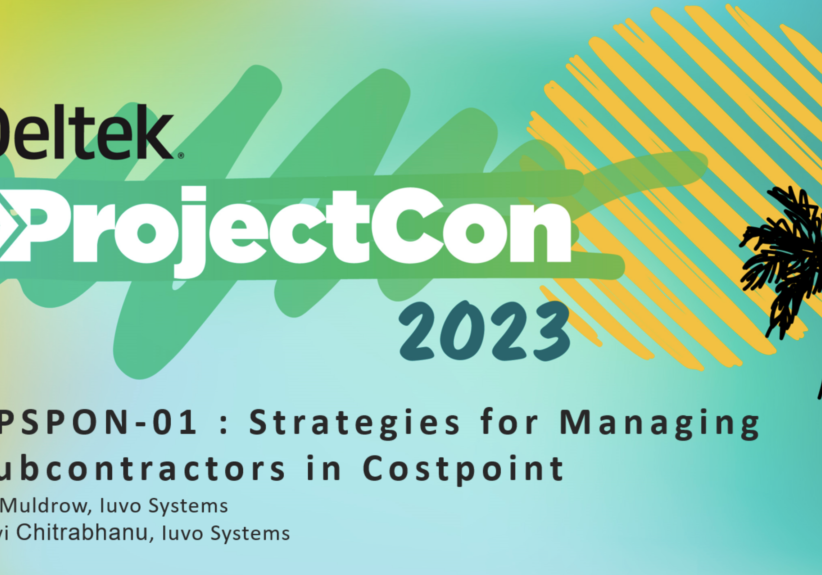 2023_ProjectCon-PPT-Strategies-for-Managing-Subcontractors-in-Costpoint​